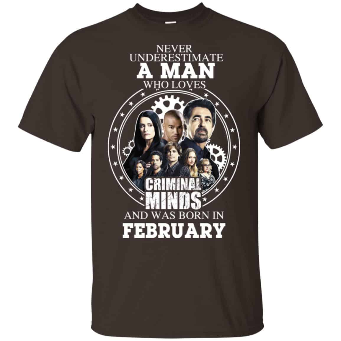 A Man Who Loves Criminal Minds And Was Born In February T-Shirts, Hoodie, Tank