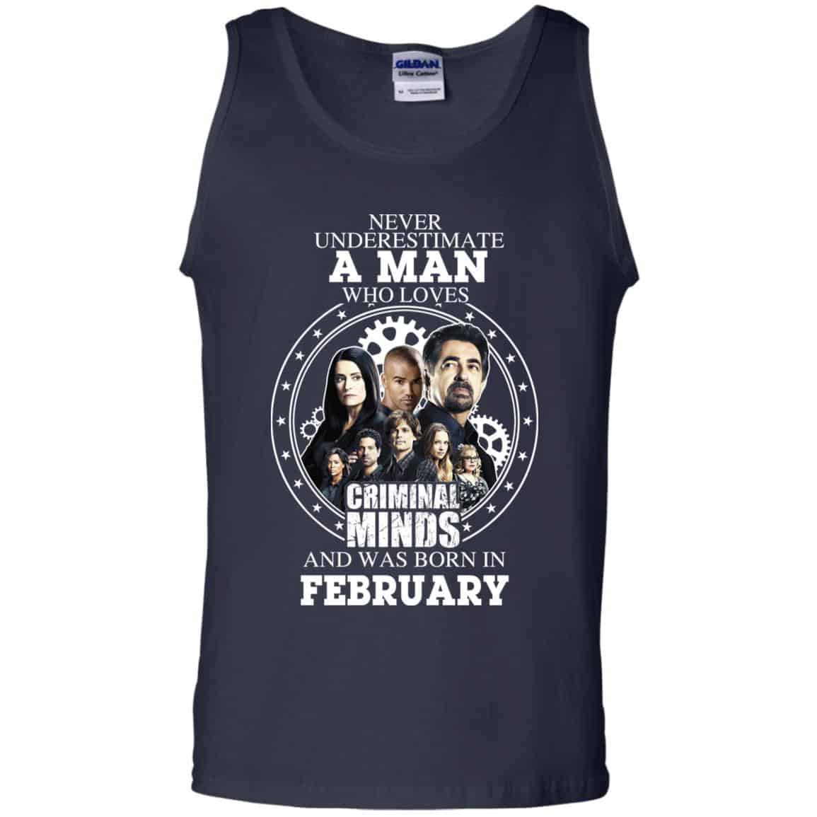 A Man Who Loves Criminal Minds And Was Born In February T-Shirts, Hoodie, Tank