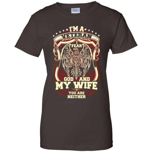 I’m A Veteran I Fear God And My Wife You Are Neither T-Shirts, Hoodie, Tank