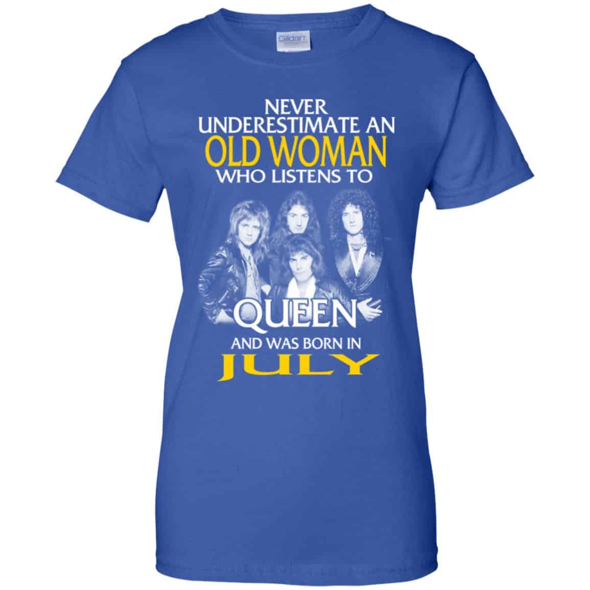 An Old Woman Who Listens To Queen And Was Born In July T-Shirts, Hoodie, Tank