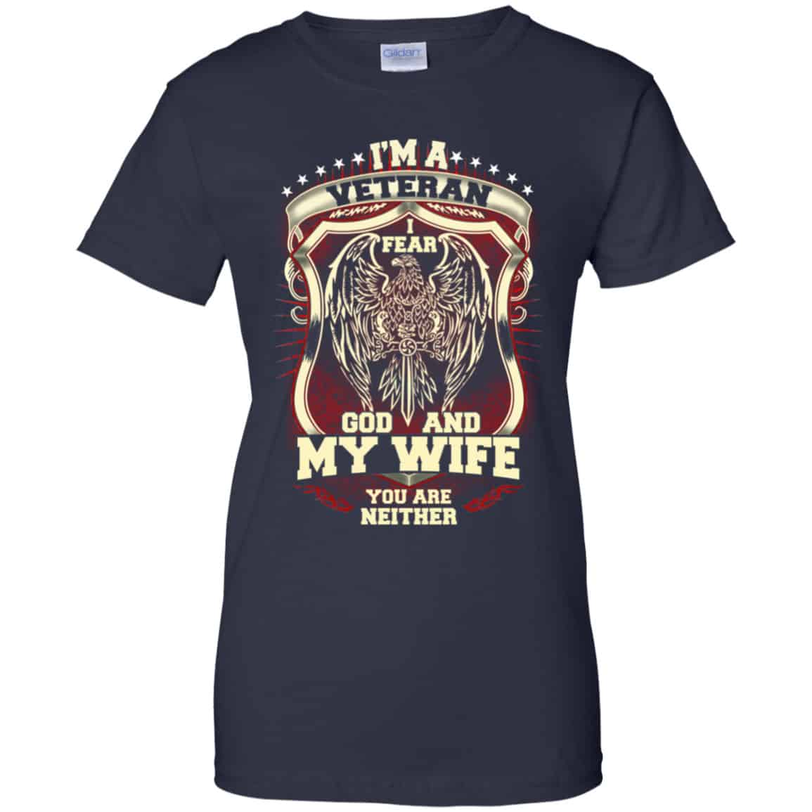 I’m A Veteran I Fear God And My Wife You Are Neither T-Shirts, Hoodie, Tank