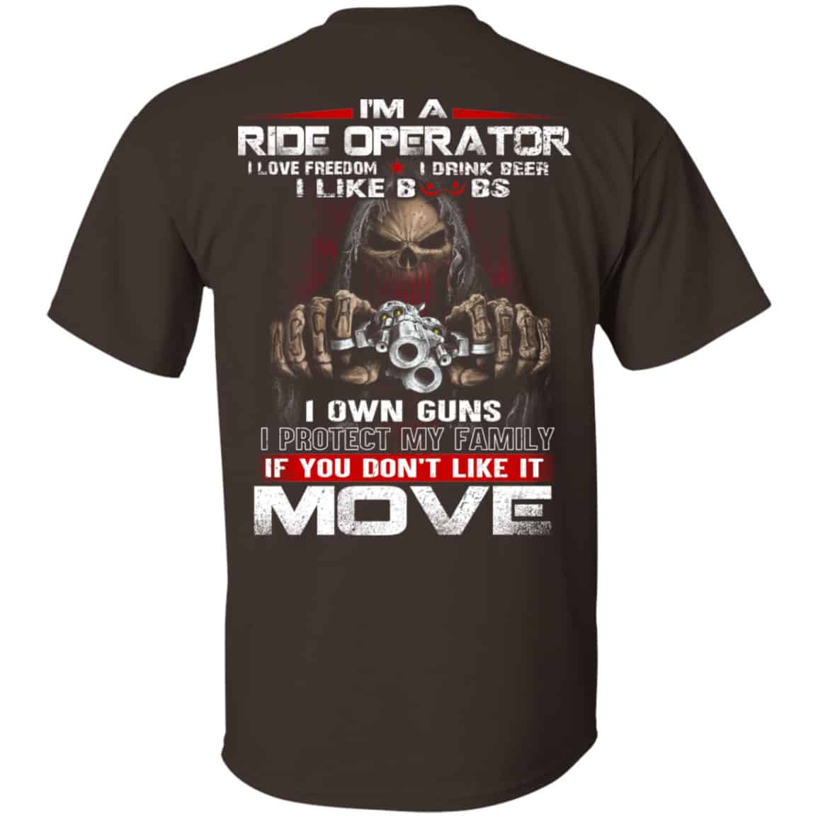 I’m A Ride Operator I Love Freedom I Drink Beer I Like Boobs I Own Guns Shirt, Hoodie, Tank