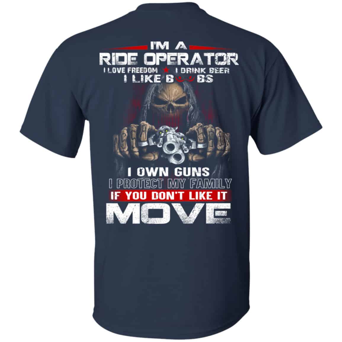 I’m A Ride Operator I Love Freedom I Drink Beer I Like Boobs I Own Guns Shirt, Hoodie, Tank