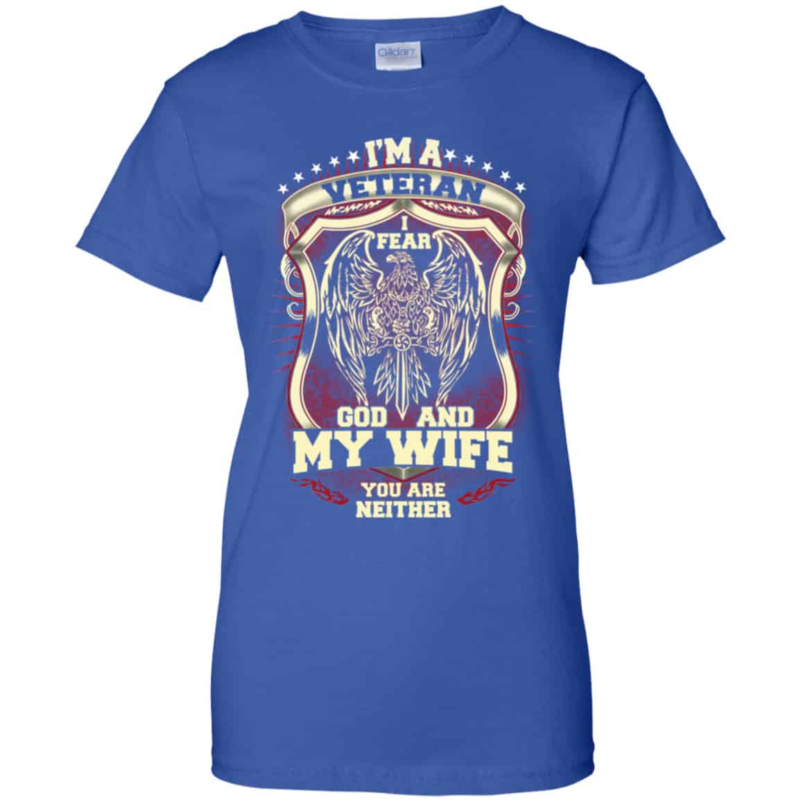 I’m A Veteran I Fear God And My Wife You Are Neither T-Shirts, Hoodie, Tank