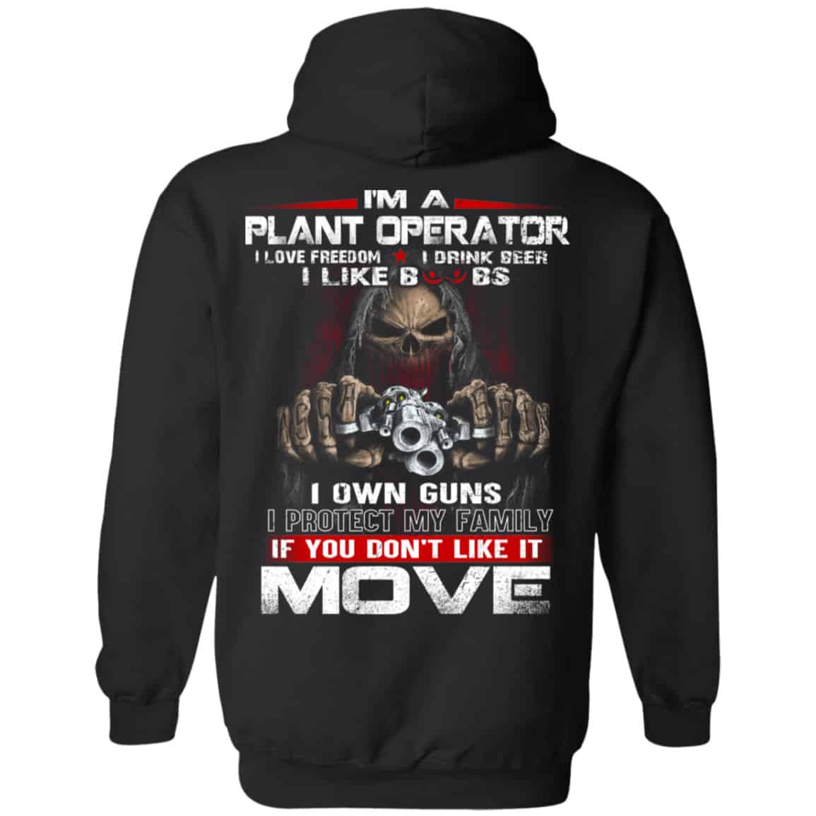 I’m A Plant Operator I Love Freedom I Drink Beer I Like Boobs I Own Guns Shirt, Hoodie, Tank