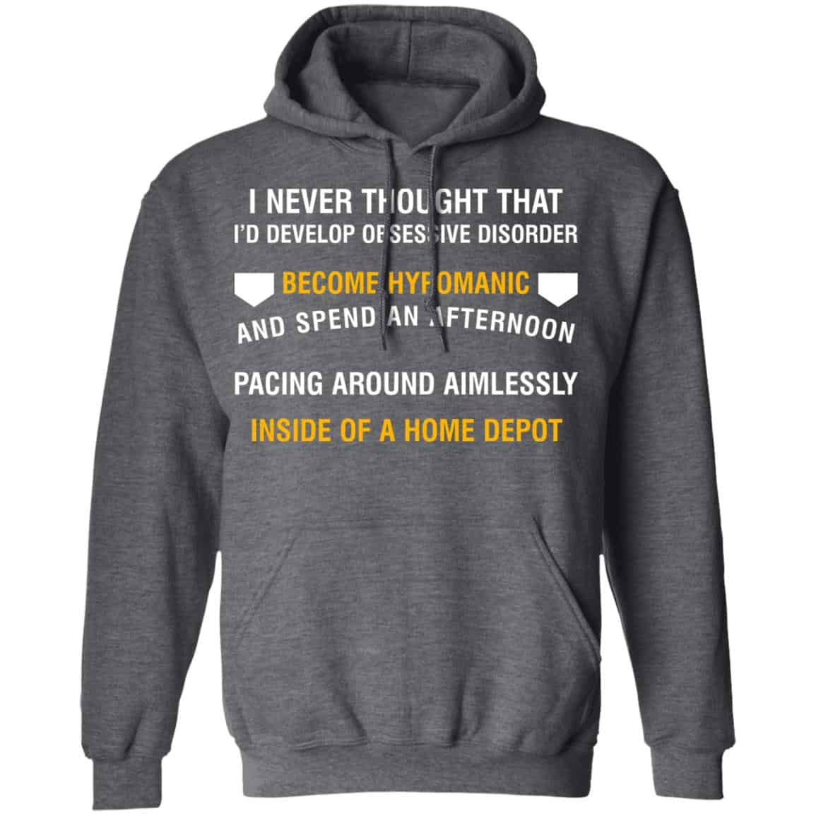 I Never Thought That I’d Develop Obsessive Disorder Become Hypomanic Shirt, Hoodie, Tank