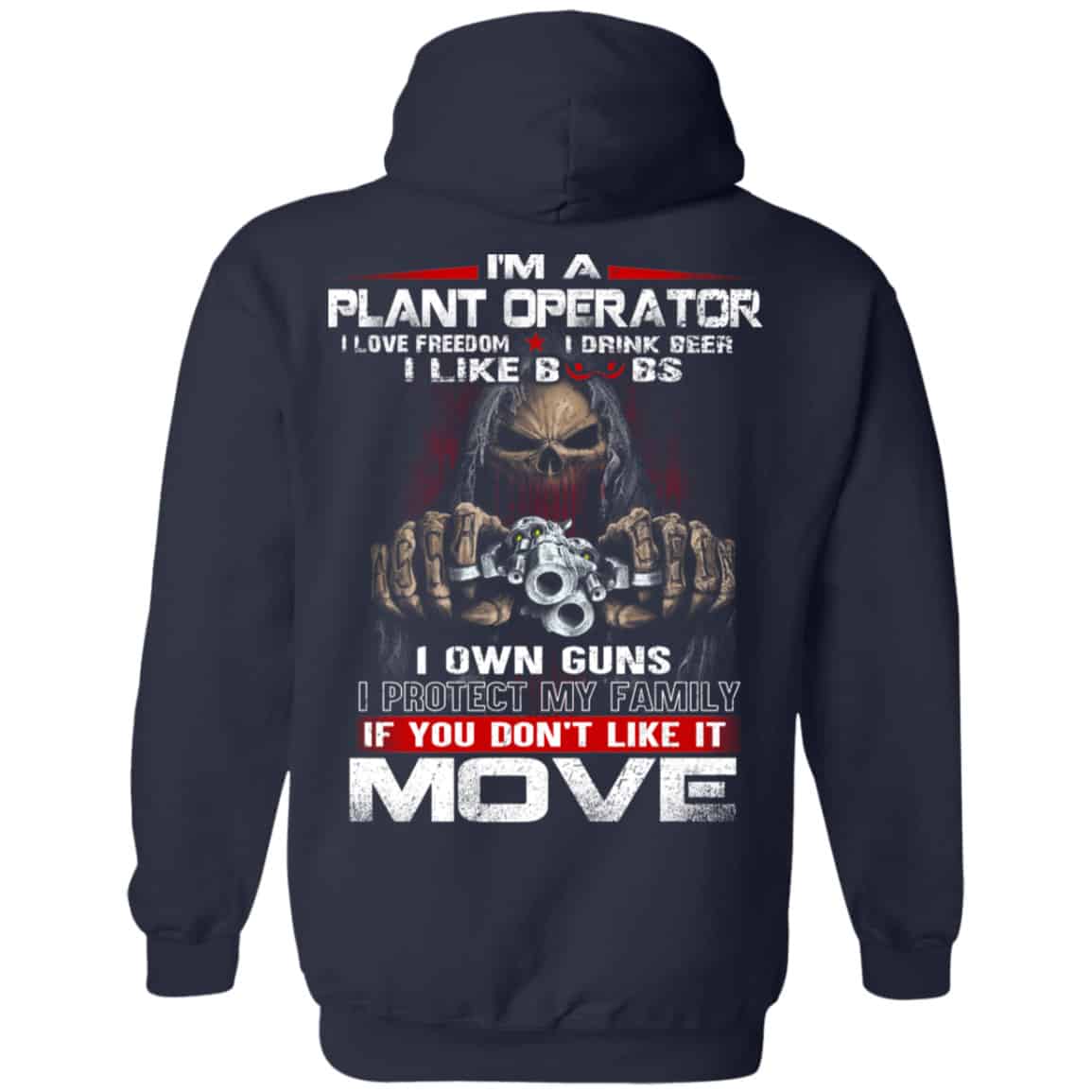 I’m A Plant Operator I Love Freedom I Drink Beer I Like Boobs I Own Guns Shirt, Hoodie, Tank