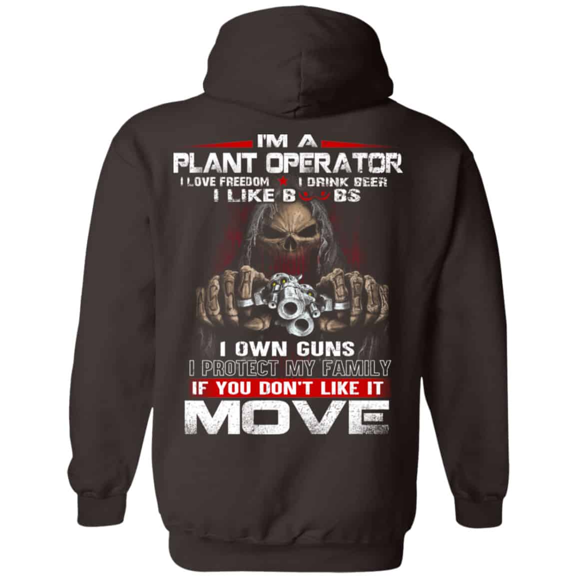 I’m A Plant Operator I Love Freedom I Drink Beer I Like Boobs I Own Guns Shirt, Hoodie, Tank