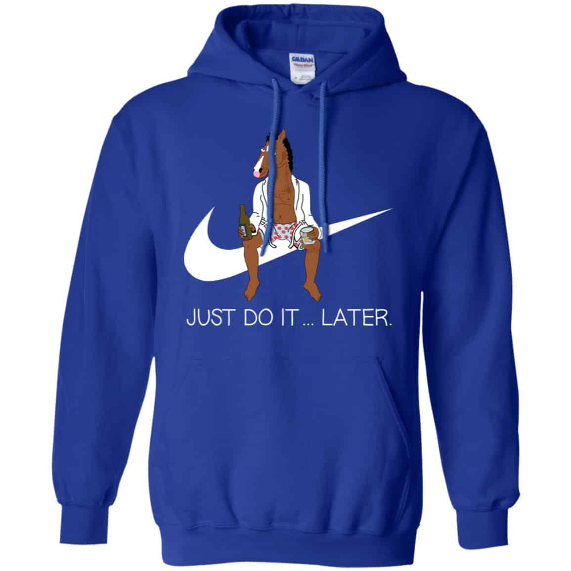 Bojack Horseman Just Do It … Later Shirt, Hoodie, Tank