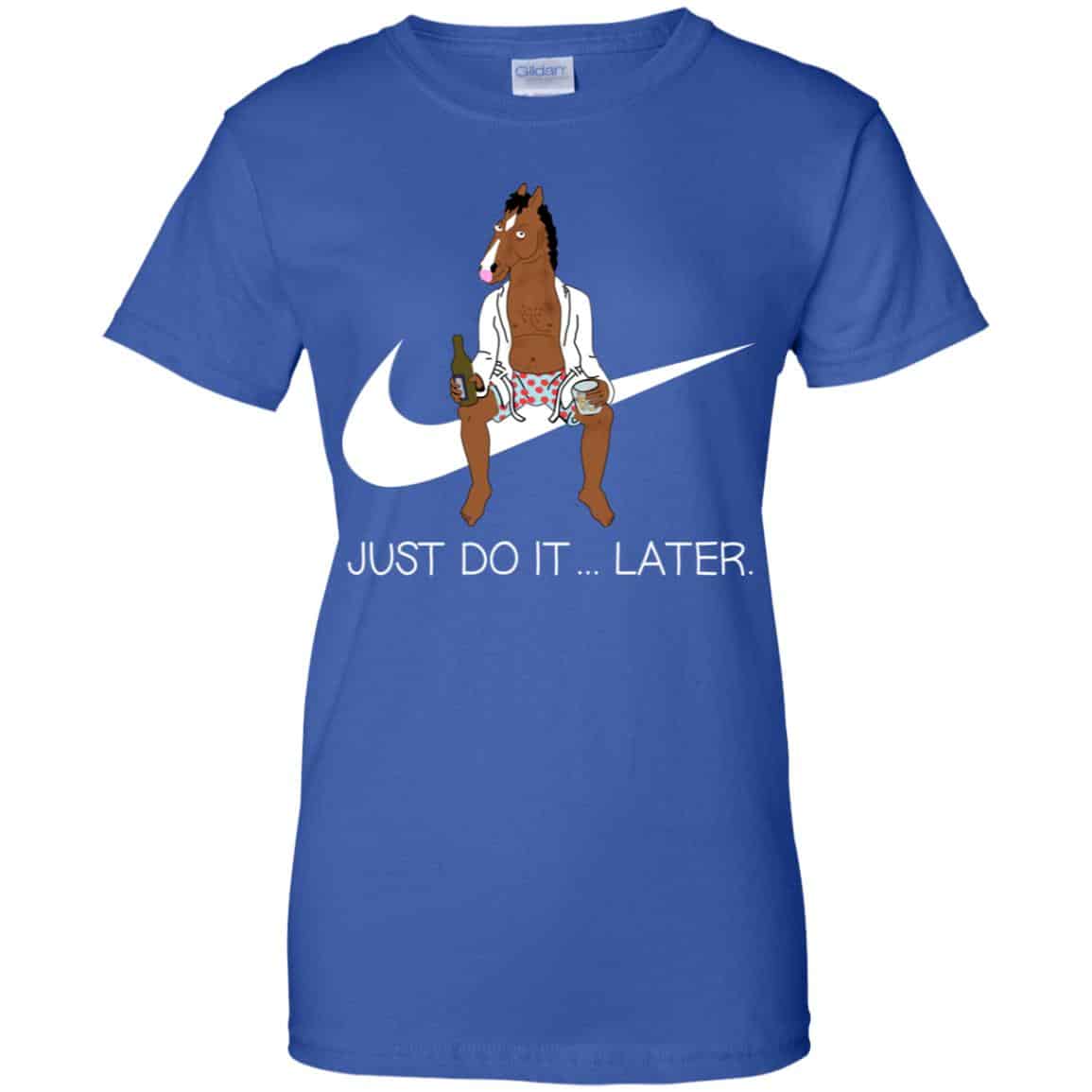 Bojack Horseman Just Do It … Later Shirt, Hoodie, Tank
