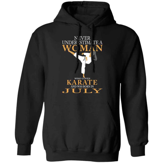 
	Never Underestimate A Woman Who Loves Karate And Was Born In July Shirt, Hoodie, Tank