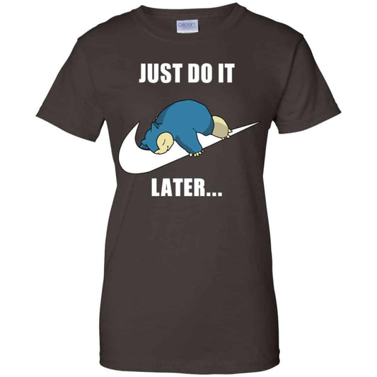 Snorlax: Just Do It Later T-Shirts, Hoodie, Tank