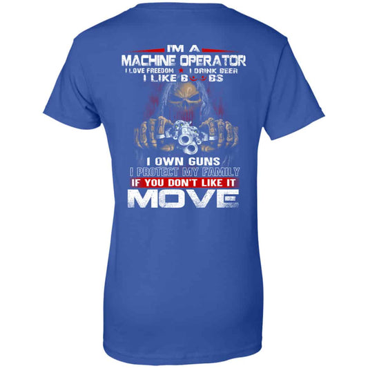 
	I’m A Machine Operator I Love Freedom I Drink Beer I Like Boobs I Own Guns Shirt, Hoodie, Tank
