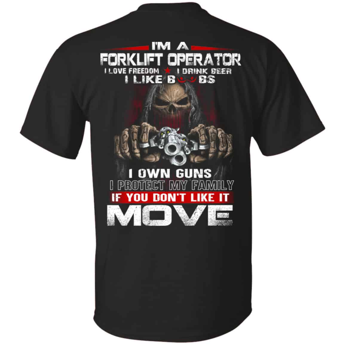 I’m A Forklift Operator I Love Freedom I Drink Beer I Like Boobs I Own Guns Shirt, Hoodie, Tank