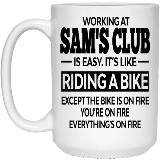 
	Working At Sam’s Club Is Easy It’s Like Riding A Bike Mug