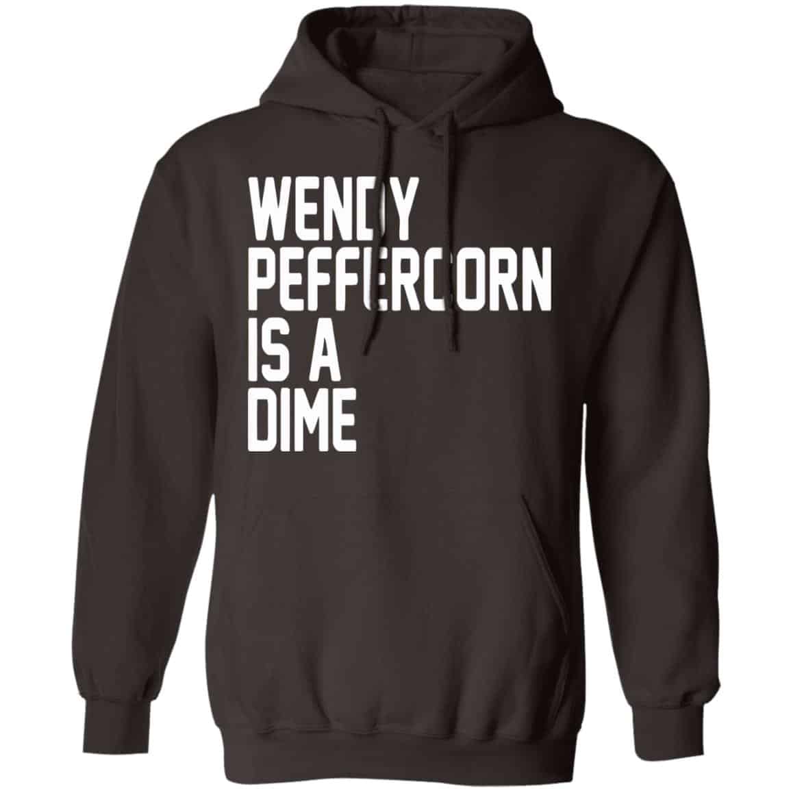 Wendy Peffercorn Is A Dime Shirt, Hoodie, Tank