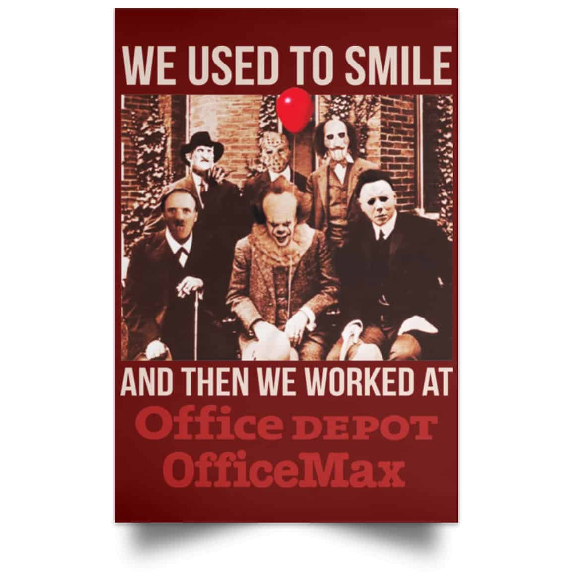 We Used To Smile And Then We Worked At Office Depot Poster