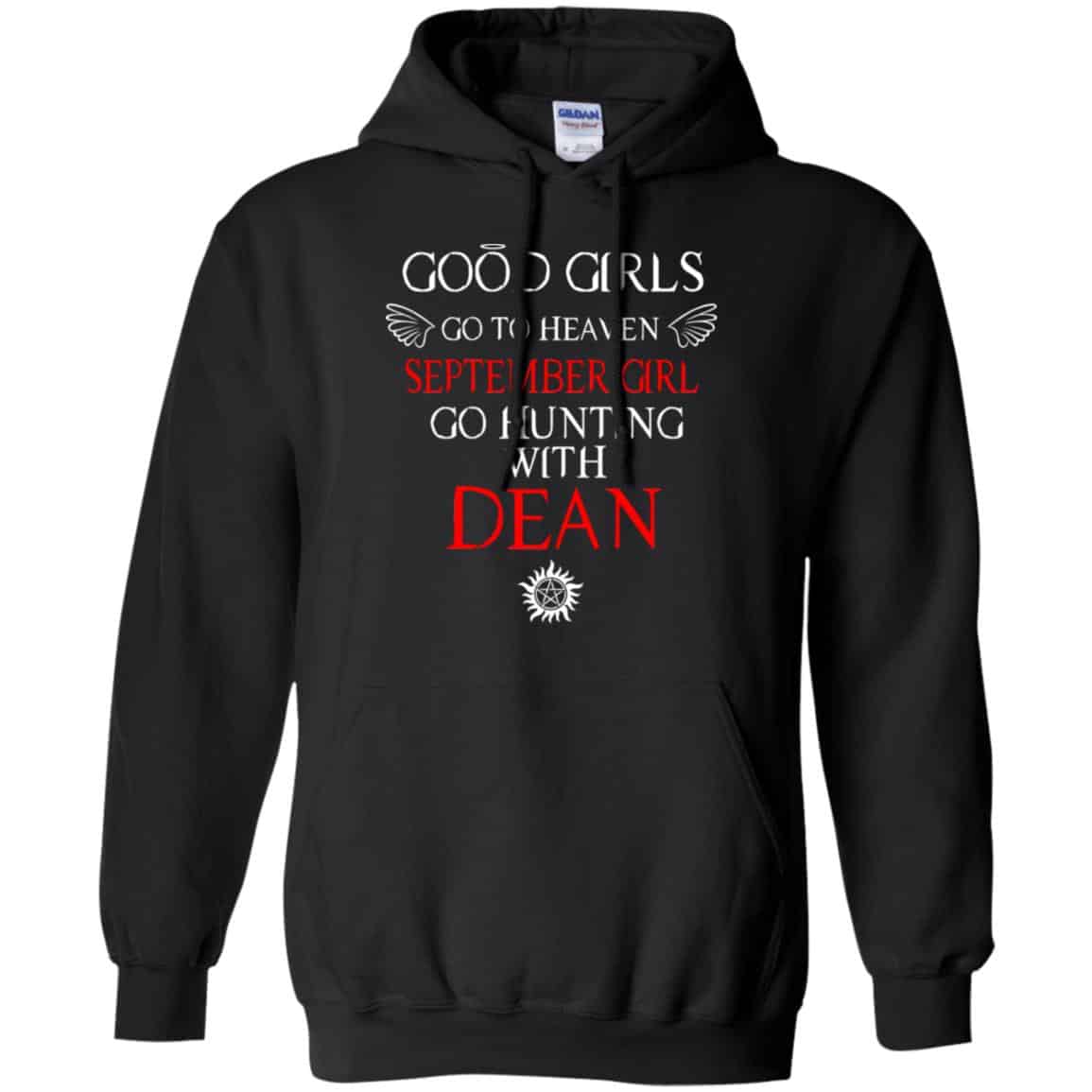 Supernatural: Good Girls Go To Heaven September Girl Go Hunting With Dean T-Shirts, Hoodie, Tank