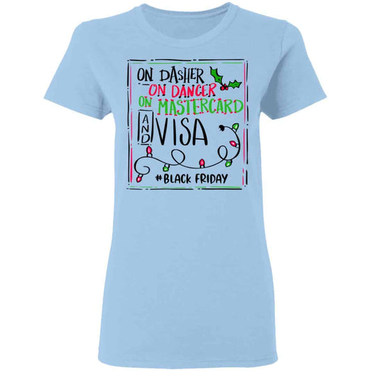 
	On Dasher On Dancer On Mastercard And Visa #Blackfriday Shirt, Hoodie, Tank