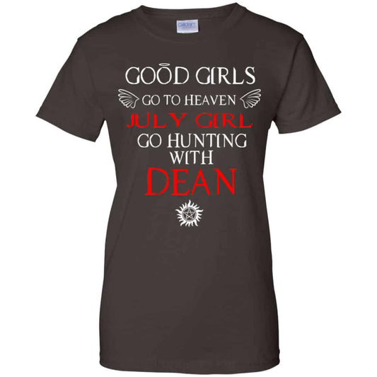 Supernatural: Good Girls Go To Heaven July Girl Go Hunting With Dean T-Shirts, Hoodie, Tank