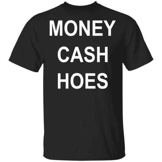 Money Cash Hoes Shirt, Hoodie, Tank