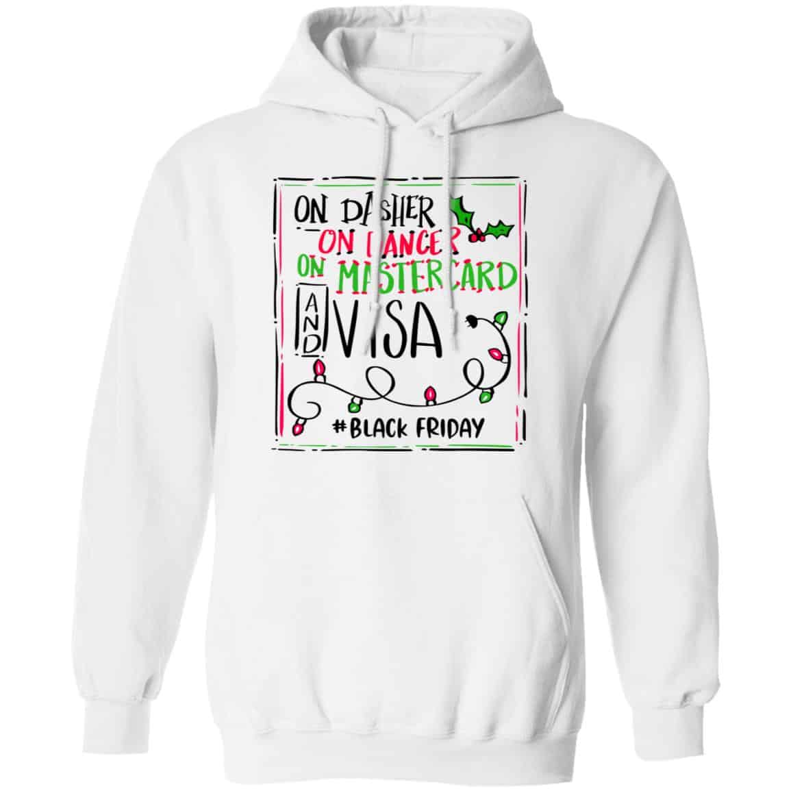 On Dasher On Dancer On Mastercard And Visa #Blackfriday Shirt, Hoodie, Tank