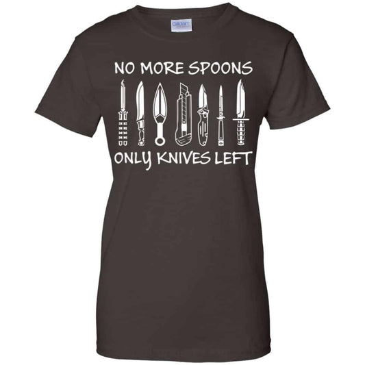 No More Spoons Only Knives Left Shirt, Hoodie, Tank