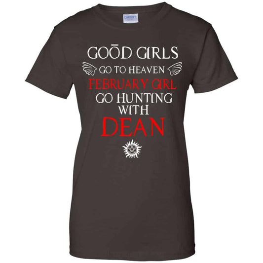 Supernatural: Good Girls Go To Heaven February Girl Go Hunting With Dean T-Shirts, Hoodie, Tank