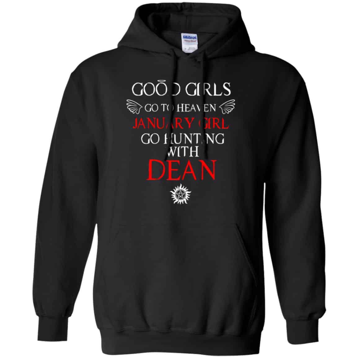 Supernatural: Good Girls Go To Heaven January Girl Go Hunting With Dean T-Shirts, Hoodie, Tank