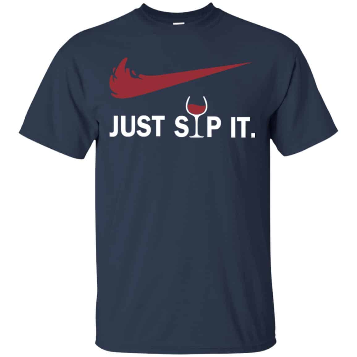 I Love Wine – Just Sip It T-Shirts, Hoodie, Tank