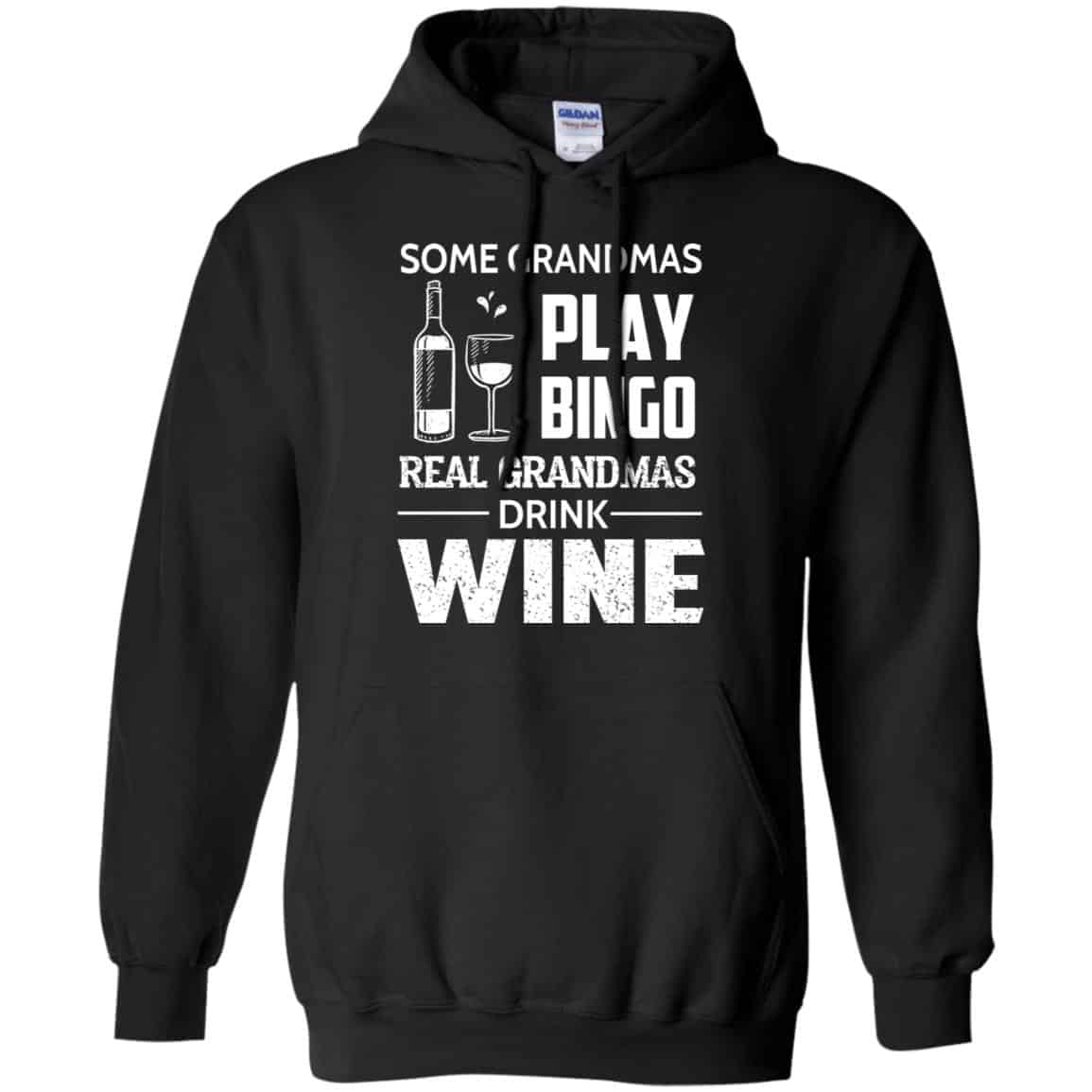 Some Grandmas Play Bingo Real Grandmas Drink Wine T-Shirts, Hoodie, Tank
