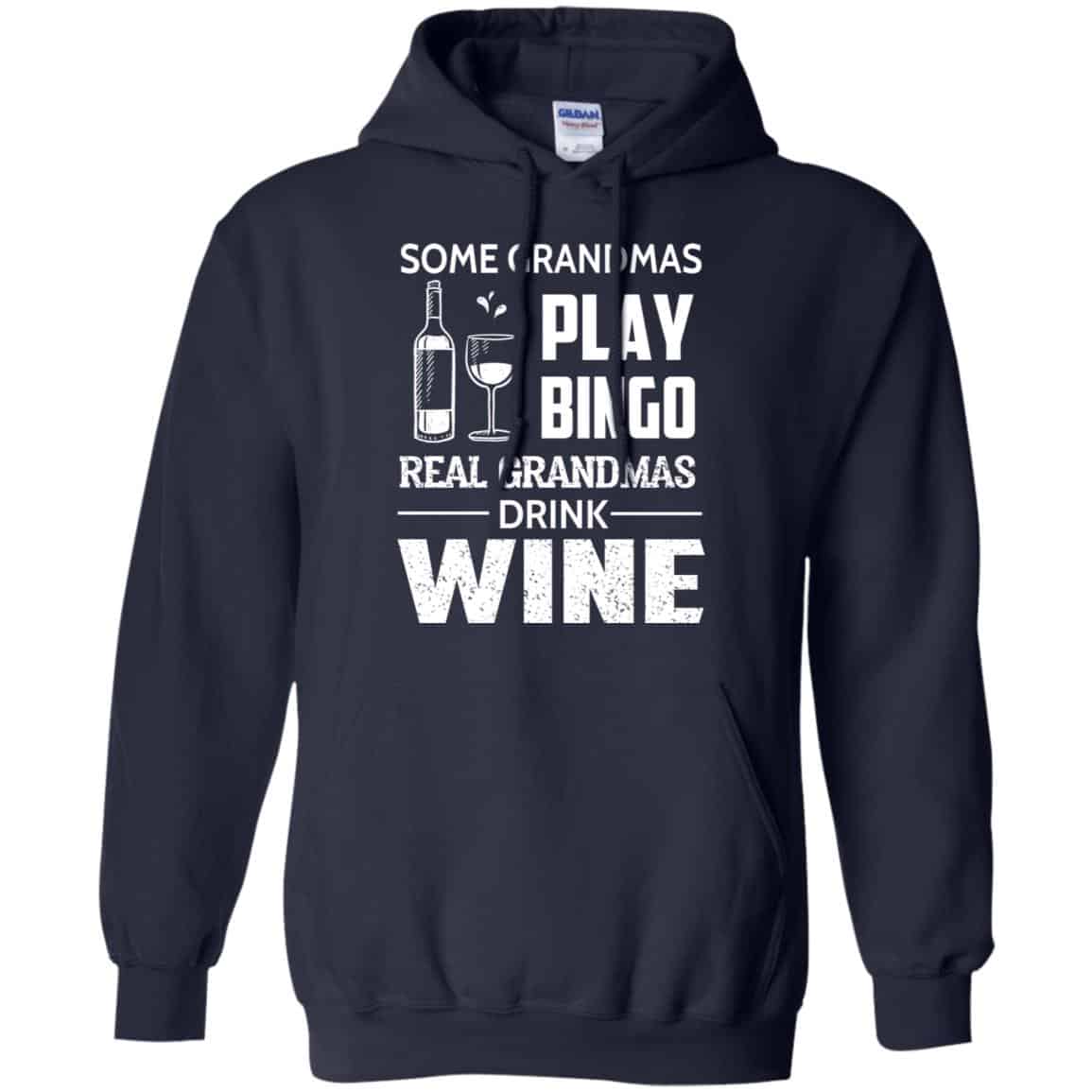 Some Grandmas Play Bingo Real Grandmas Drink Wine T-Shirts, Hoodie, Tank