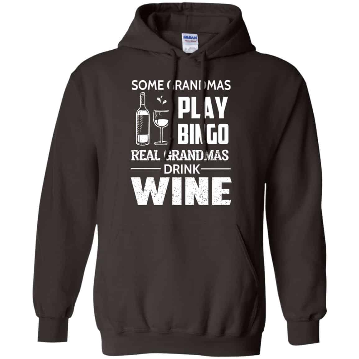 Some Grandmas Play Bingo Real Grandmas Drink Wine T-Shirts, Hoodie, Tank
