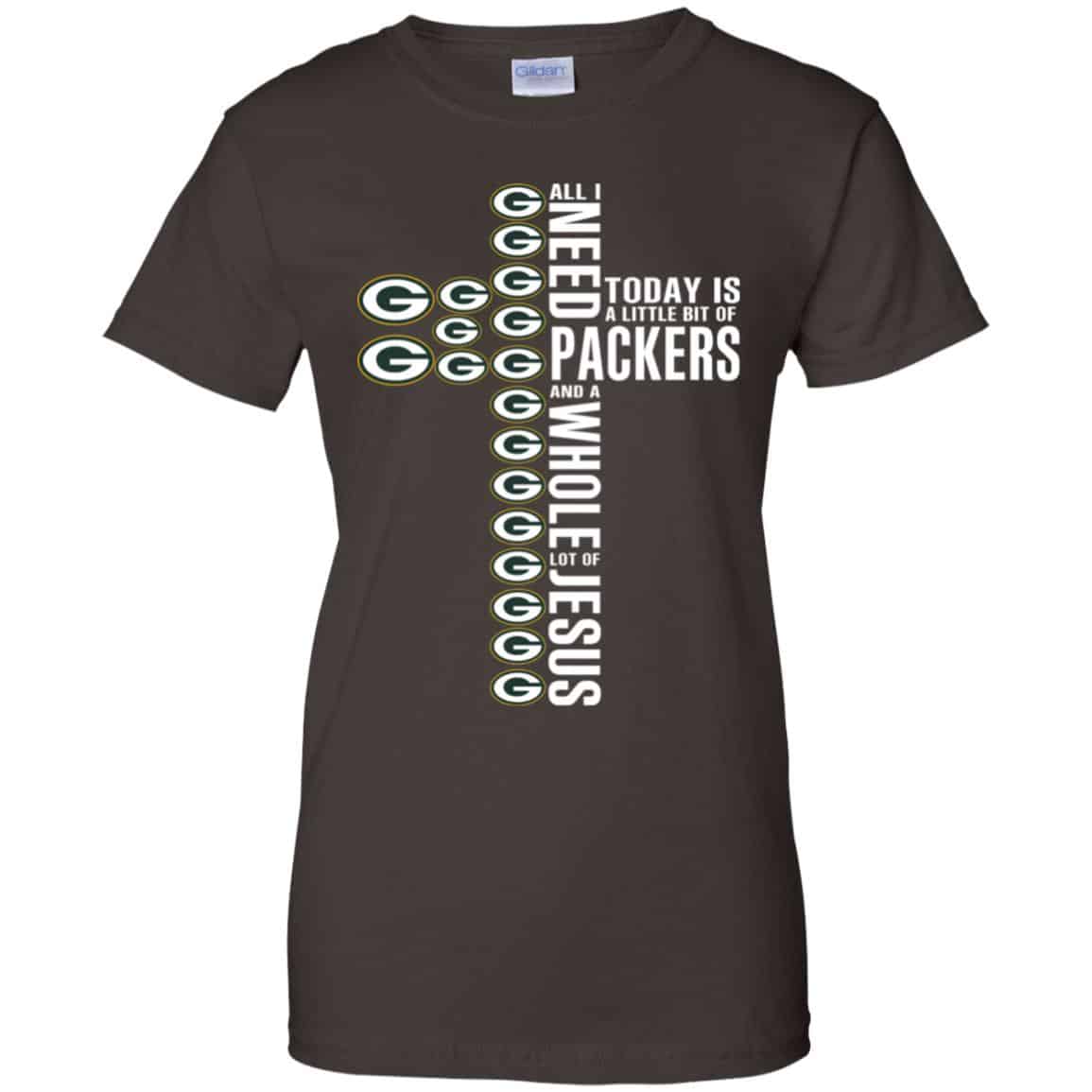 Jesus: All I Need Is A Little Bit Of Green Bay Packers And A Whole Lot Of Jesus T-Shirts, Hoodie, Tank