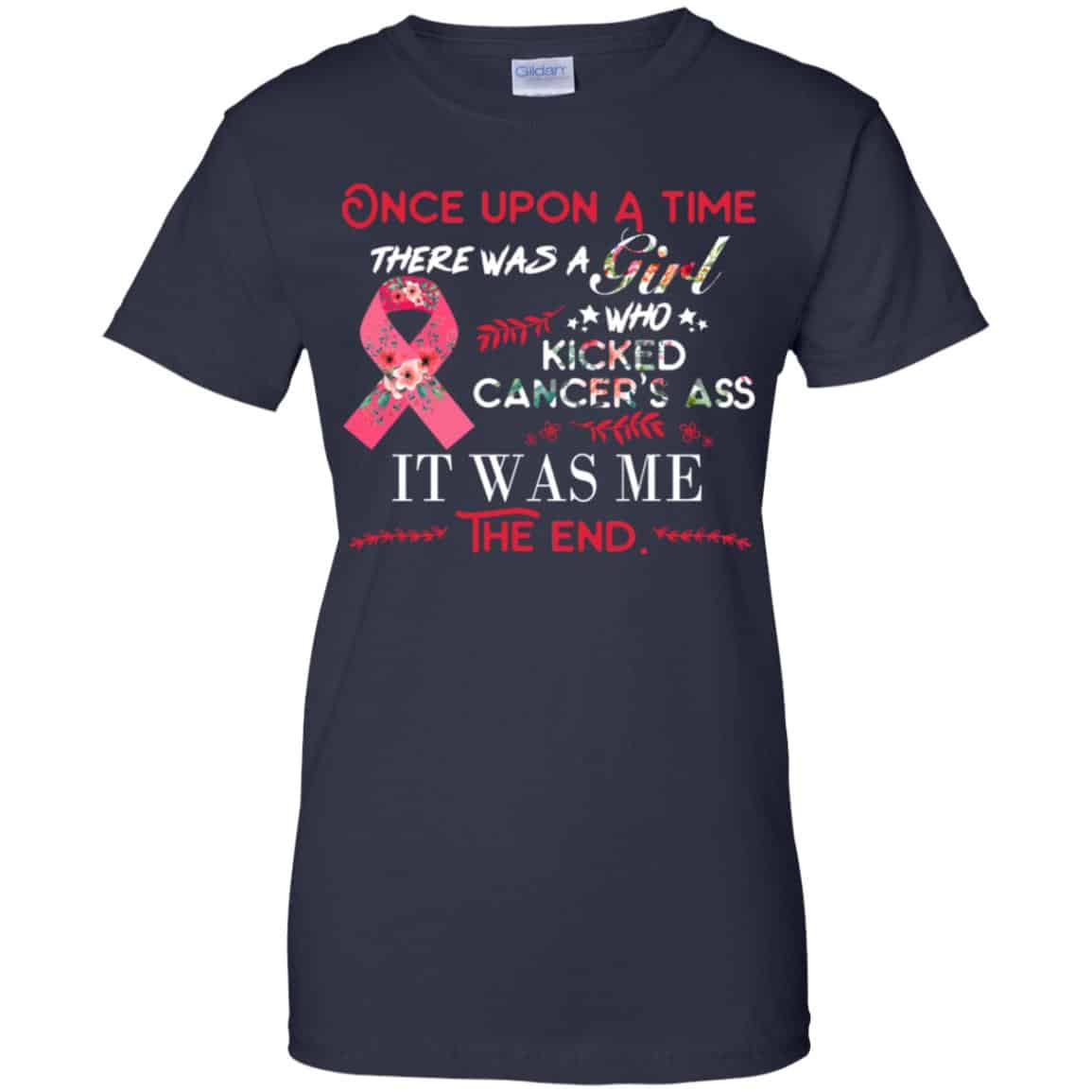 Once Upon A Time There Was A Girl Who Kicked Cancer’s Ass It Was Me T-Shirts, Hoodie, Tank