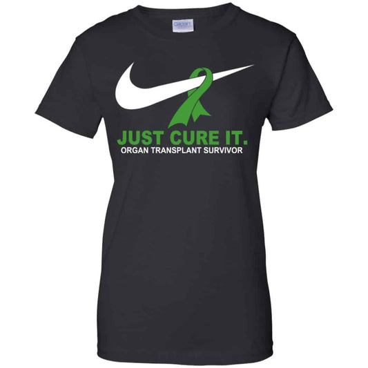 
	Organ Transplant Survivor: Just Cure It T-Shirts, Hoodie, Tank