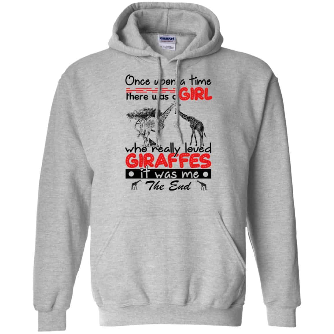 Once Upon A Time There Was A Girl Who Really Loved Giraffes It Was Me T-Shirts, Hoodie, Tank