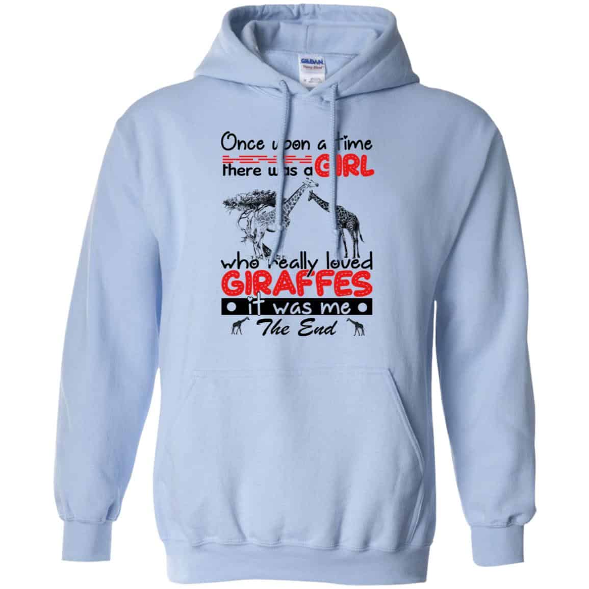Once Upon A Time There Was A Girl Who Really Loved Giraffes It Was Me T-Shirts, Hoodie, Tank