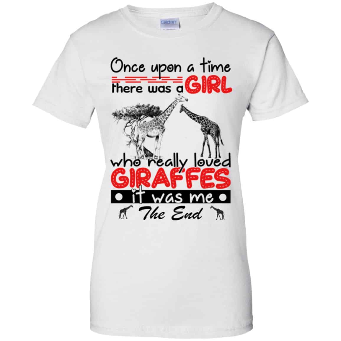 Once Upon A Time There Was A Girl Who Really Loved Giraffes It Was Me T-Shirts, Hoodie, Tank