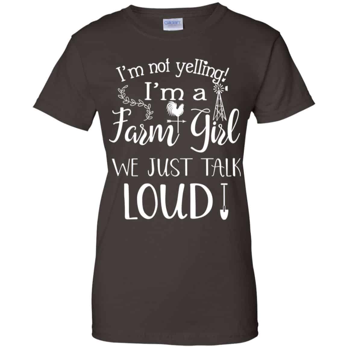 Farming: I’m Not Yelling I’m A Farm Girl We Just Talk Loud T-Shirts, Hoodie, Tank