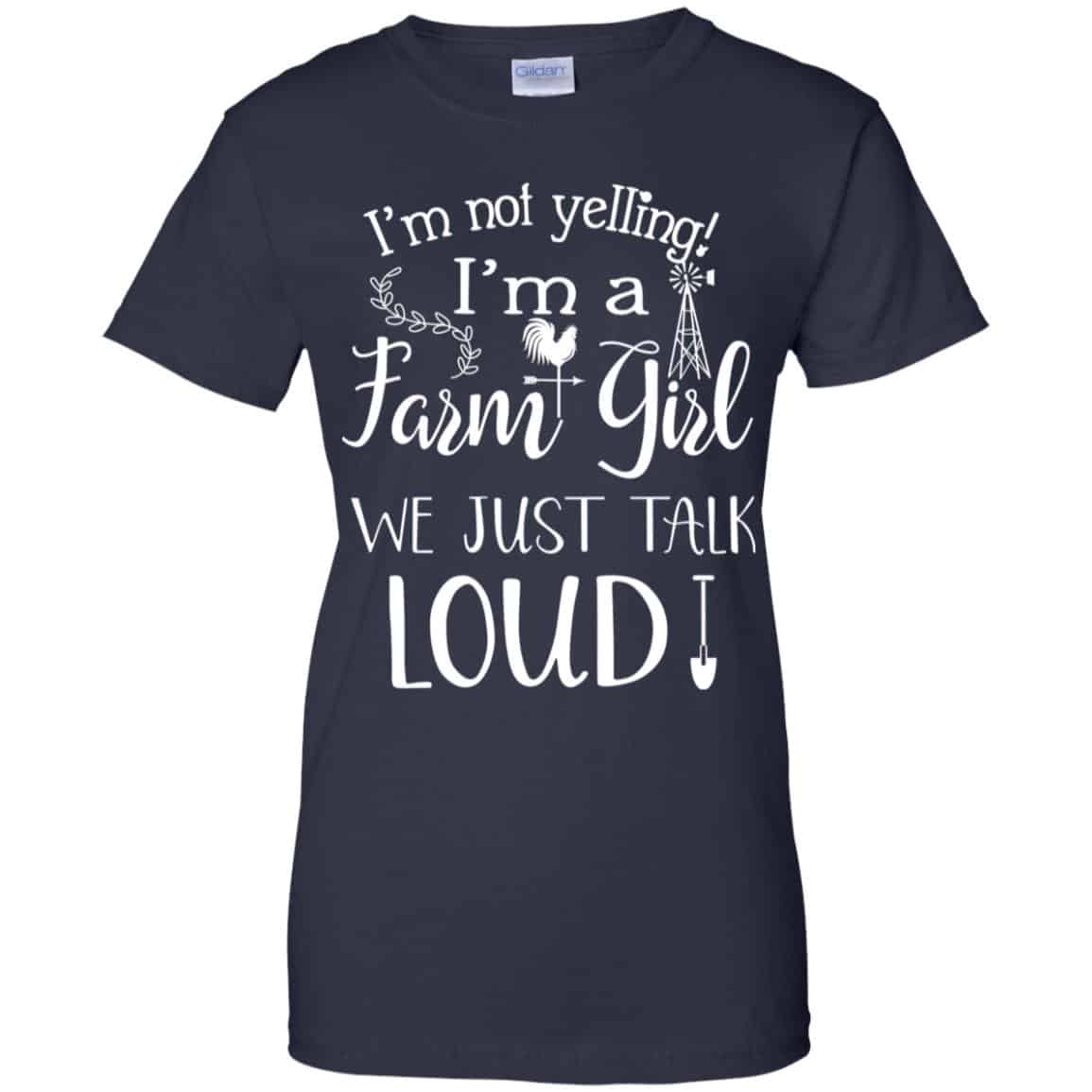 Farming: I’m Not Yelling I’m A Farm Girl We Just Talk Loud T-Shirts, Hoodie, Tank