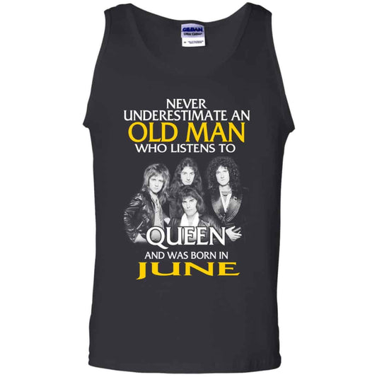 An Old Man Who Listens To Queen And Was Born In June T-Shirts, Hoodie, Tank