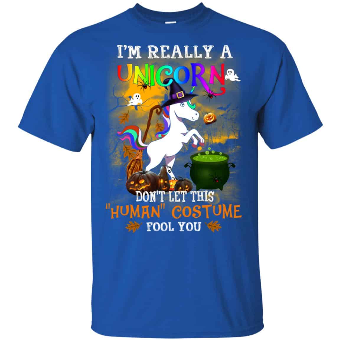 Unicorn: I’m Really A Unicorn Don’t Let This Human Costume Fool You T-Shirts, Hoodie, Tank
