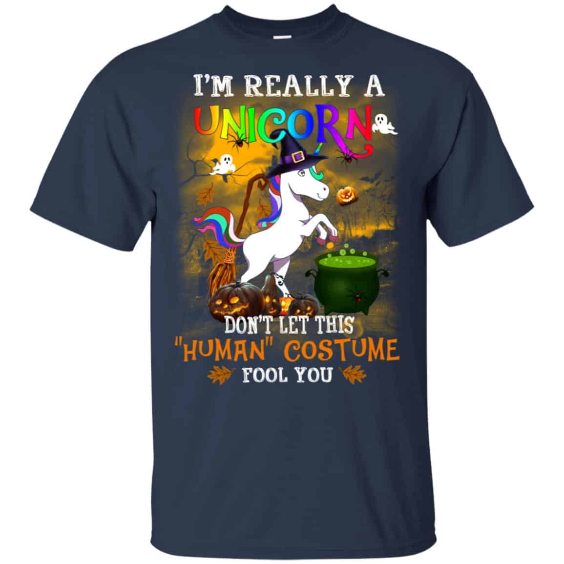 Unicorn: I’m Really A Unicorn Don’t Let This Human Costume Fool You T-Shirts, Hoodie, Tank
