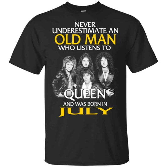 
	An Old Man Who Listens To Queen And Was Born In July T-Shirts, Hoodie, Tank
