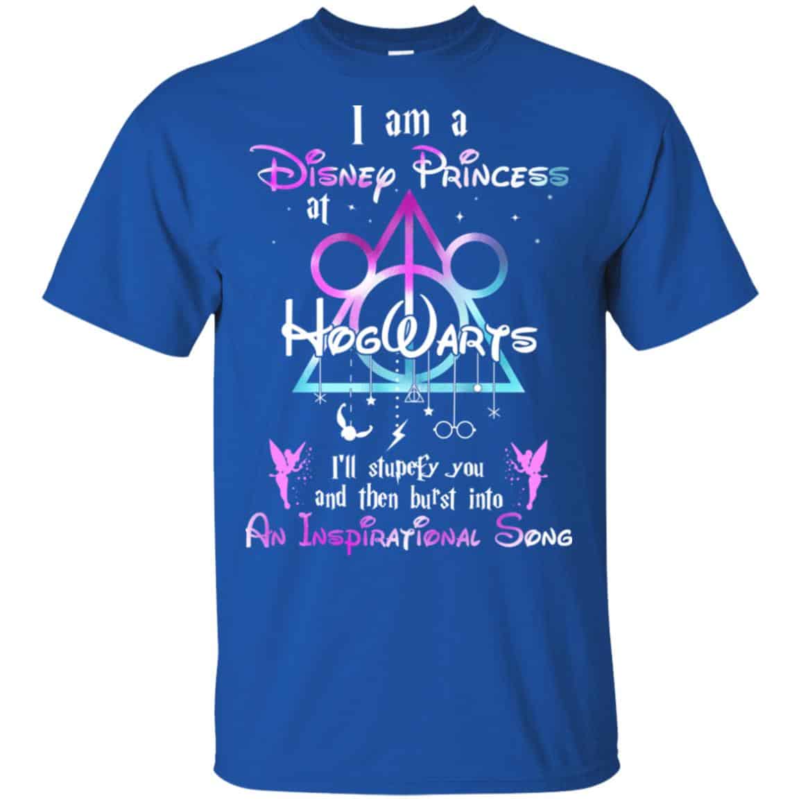 Harry Potter: I Am A Disney Princess At Hogwarts I’ll Stupefy You And Then Burst Into An Inspirational Song Disney T-Shirts, Hoodie, Tank