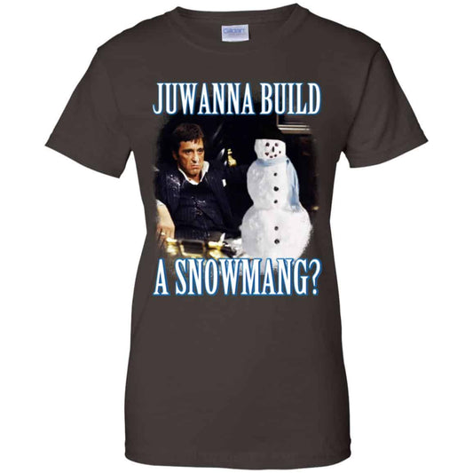 Juwanna Build A Snowmang Shirt, Hoodie, Tank