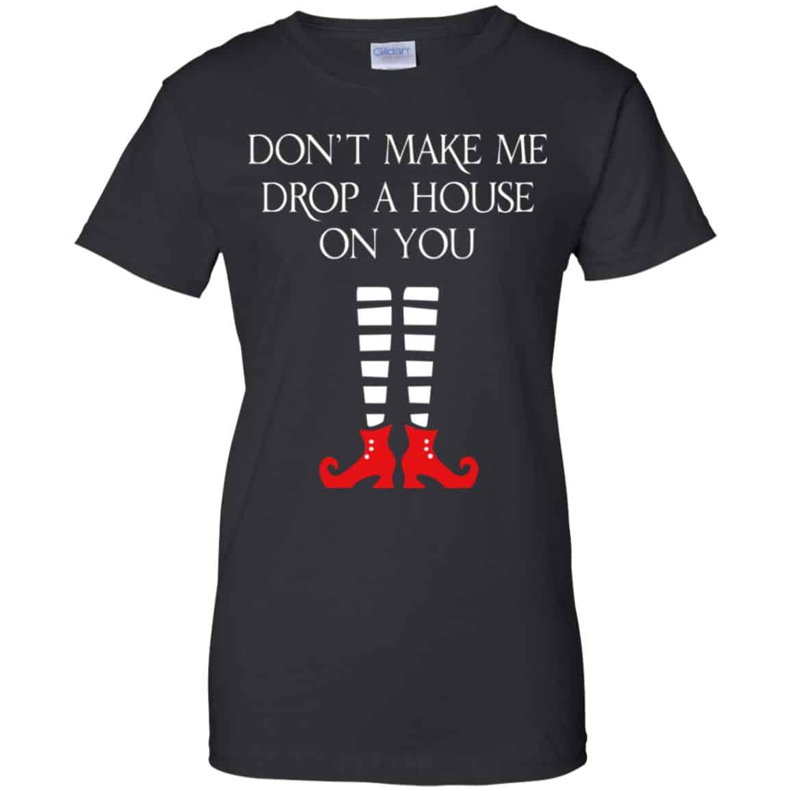 
	Elf: Don’t Make Me Drop A House On You T-Shirts, Hoodie, Tank