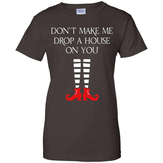 Elf: Don’t Make Me Drop A House On You T-Shirts, Hoodie, Tank