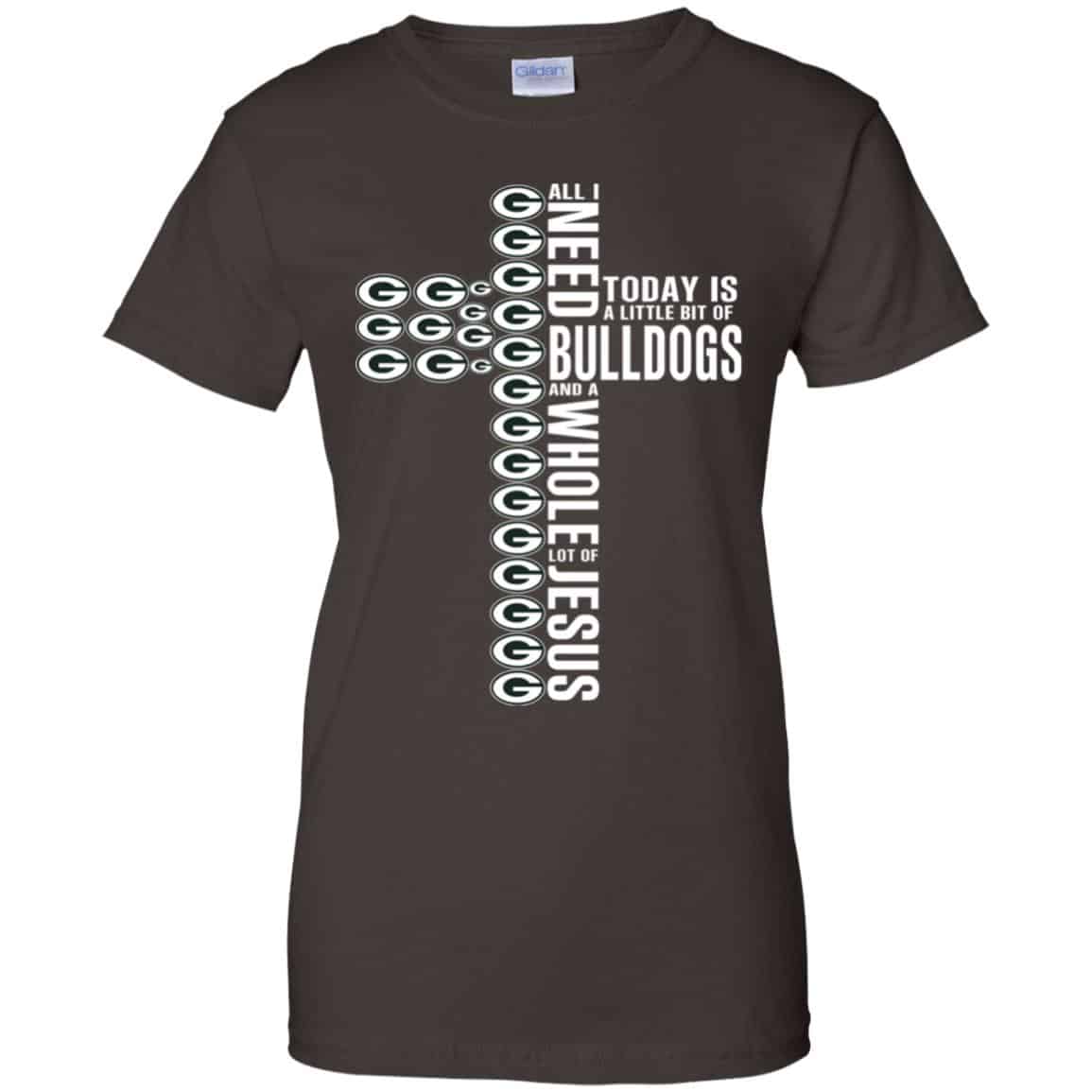 Jesus: All I Need Is A Little Bit Of Georgia Bulldogs And A Whole Lot Of Jesus T-Shirts, Hoodie, Tank